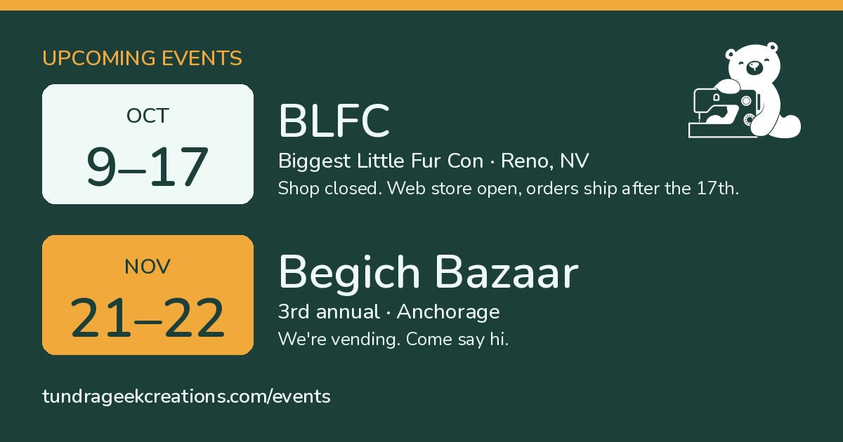 Upcoming events card showing BLFC in Reno on October 9 to 17 and Begich Bazaar on November 21 to 22 with the TundraGeek bear logo on dark green