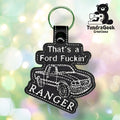 Black keychain with white embroidered text that reads, Thats a Ford Fuckin Ranger, featuring a stitched outline of a pickup truck; TundraGeek Creations logo in the corner.
