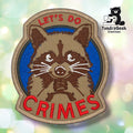 Lets Do Crimes Raccoon Embroidered Sew-On Patch